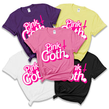 Load image into Gallery viewer, Pink is Goth (Tee)