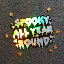 Load image into Gallery viewer, Spooky All Year Round (Vinyl Sticker)