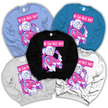Load image into Gallery viewer, We Can Roll Out! (Sweatshirt)